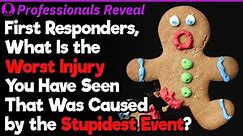 First Responders, What Is the Dumbest Accident? | Professionals Stories #69