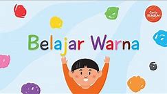 Belajar Mengenal Warna | Belajar Warna Untuk Anak | Nama Warna Bahasa Indonesia | Video Edukasi Anak