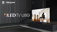 Hisense | Discover the world of ULED 4K TV Series U8G
