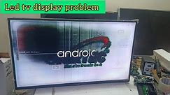 LED TV DISPLAY PROBLEM | 40 Led tv white display problem