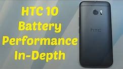 HTC 10 - Battery Performance (In-Depth)