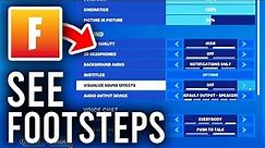 How To See Footsteps In Fortnite - Full Guide