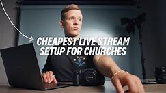 CHEAPEST Live Stream Setup For Churches (That Still Looks Awesome)