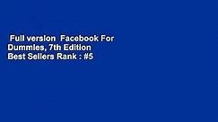 Full version Facebook For Dummies, 7th Edition Best Sellers Rank : #5