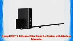 Sharp HTSL77 2.1 Channel Slim Sound Bar System with Wireless Subwoofer