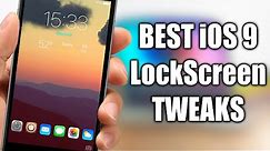 BEST iOS 9 LockScreen Tweaks