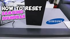 How to Reset Samsung Soundbar