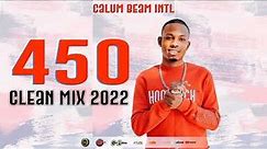 450 Mixtape Clean 2022 / 450 Mix Clean / 450 Dancehall Mix Clean