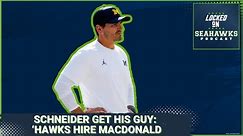 John Schneider, Seattle Seahawks Get Their Guy Hiring Defensive Whiz Mike Macdonald