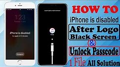 iPhone 6 After Logo Black Screen | iPhone is Disabled Connect To iTunes | iPhone Unavailable