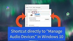 Shortcut To Windows "Manage Audio Devices" Panel