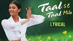 Taal Se Taal Mila Full Song With Lyrics | Taal | A R Rahman Hit Songs