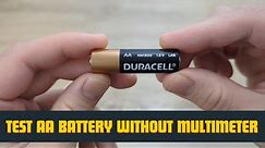 How To Test A AA Battery Without A Multimeter