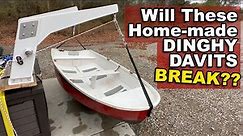 Will These Home-made Dinghy Davits Break?? | Sailboat Trawler Restoration (Ep58)