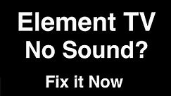 Element TV No Sound - Fix it Now