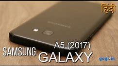 Samsung Galaxy A5 2017 review, unboxing, gaming, camera sample, Samsung pay and battery performance