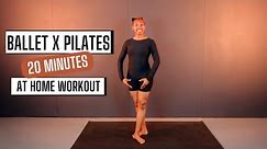 20 MIN BALLET X PILATES WORKOUT | Balance, Strengthen, & Flow | Full Body At Home Workout