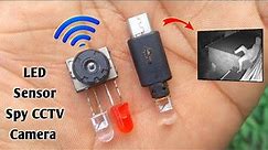 How To Make A Easy Hidden Wireless LED Sensor Spy CCTV Camera - For Home