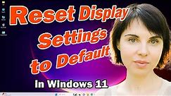 How to Reset Display Settings to Default in Windows 11 PC or Laptop