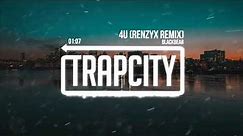 Blackbear - 4U (Renzyx Remix)