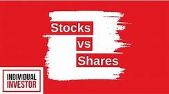 Difference Between Stocks and Shares