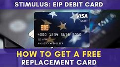 STIMULUS: EIP Debit Card How to Get a FREE Replacement Card (EIP - Economic Impact Payment Card)