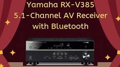 Yamaha RX-V385 5.1-Channel AV Receiver with Bluetooth