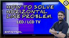 HOW TO SOLVE HORIZONTAL LINE PROBLEM IN LCD / LED TV.// TECH PRABU // EXP IN TAMIL