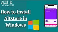 How to Install Altstore in Windows