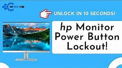 HP Monitor Power Button Lockout- How To Unlock in Just 10 Seconds!
