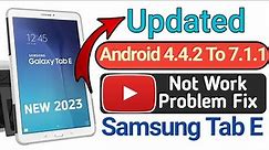 How To Updated Samsung Tab E Android 4.4.2 To 7.1.1 || SM-T561 Tab E YouTube Not Work Problem Solve