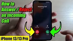 iPhone 13/13 Pro: How to Answer or Reject an Incoming Call