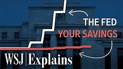 Why Your Bank’s Savings Rate Isn’t Increasing With the Fed’s | WSJ