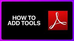 How To Add Tools In Adobe Acrobat Reader Tutorial