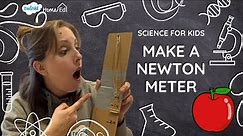 Science for Kids and Tweens: How to Make a Newton Meter