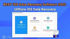 UltFone iOS Data Recovery: Best iPhone Data Recovery Software 2023