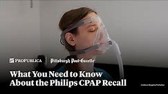 What You Need to Know About the Philips CPAP Recall