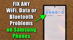 How To Fix Any WIFI, Data, or Bluetooth Connection Problems on Samsung Galaxy Phones in 1 Min