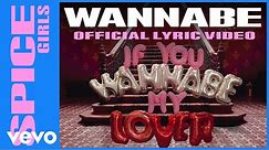 Spice Girls - Wannabe (Official Lyric Video)