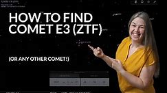 How to find and photograph Comet C/2022 E3 (ZTF)