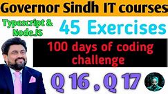 45 Exercises Q16, Q17 100 days coding #itcourses governor sindh #ai #trending #viral #aiplanet #fyp