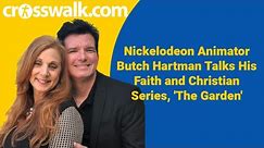 Nickelodeon animator Butch Hartman on his faith and his Christian series, 'The Garden'