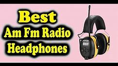 Best Am Fm Radio Headphones