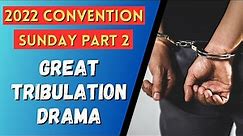 2022 Pursue Peace Convention Sunday Part 2: Watchtower's Great Tribulation Drama