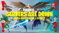 Fortnite Servers are STILL Down! (When Does Season 2 Downtime End?)