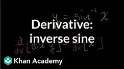 Derivative of inverse sine | Taking derivatives | Differential Calculus | Khan Academy