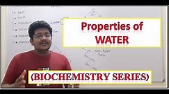 1. Properties of WATER | Biochemistry | Notes and Practice Questions in description