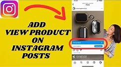 How To Add View Product On Instagram Posts | Simple tutorial