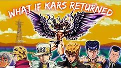 What if Kars Returned to Earth ( Full Story )