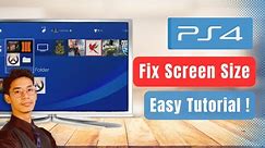 PS4 - How to Fix Screen Size !